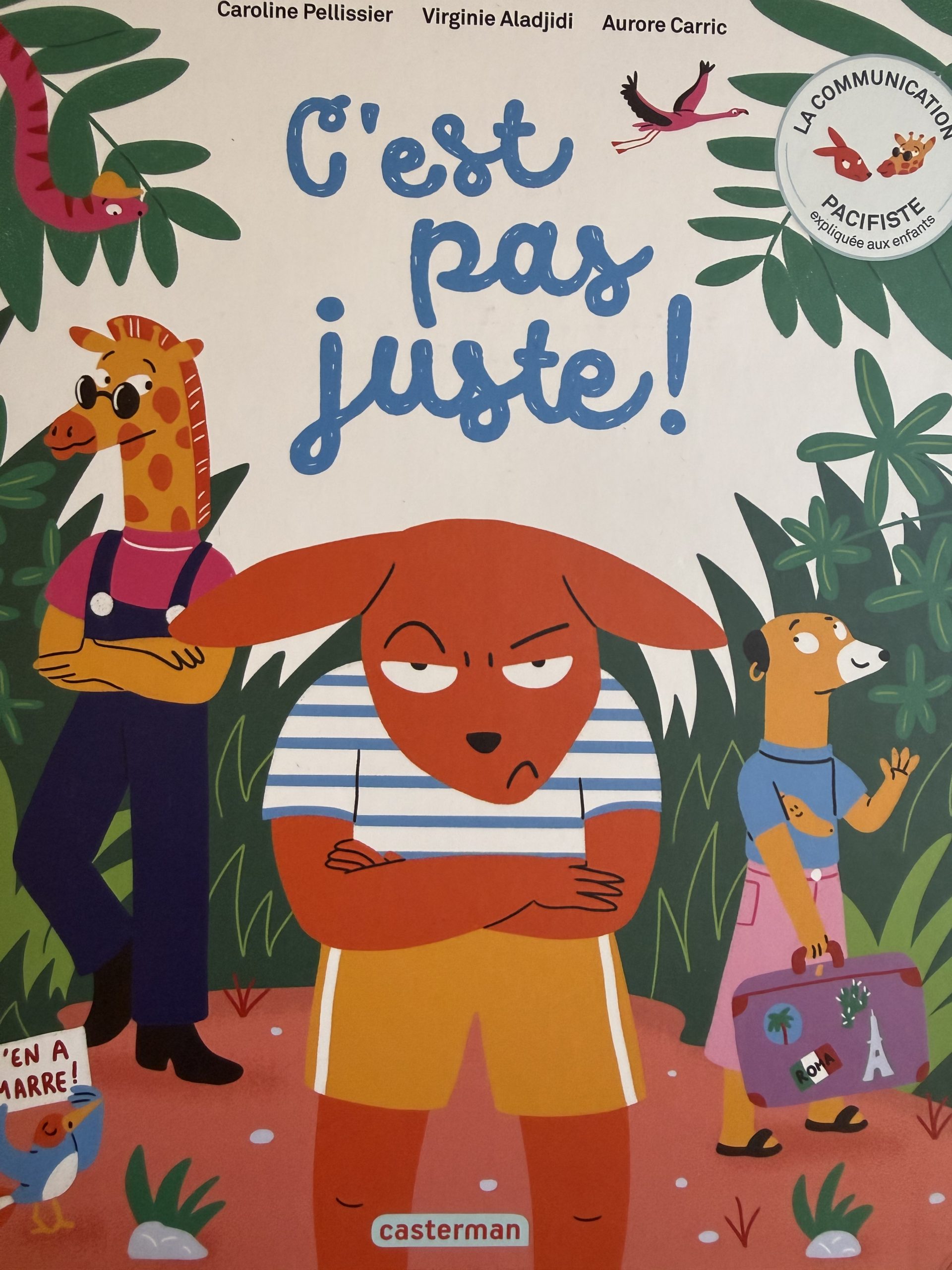 C’est Pas Juste ! : La Communication Pacifiste Expliquée Aux Enfants