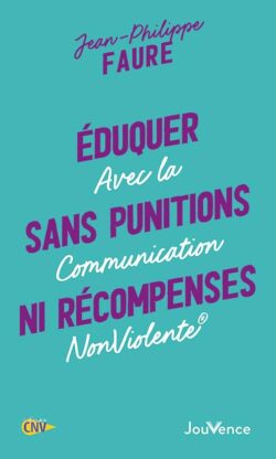 Eduquer sans punitions ni récompenses - Faure JP