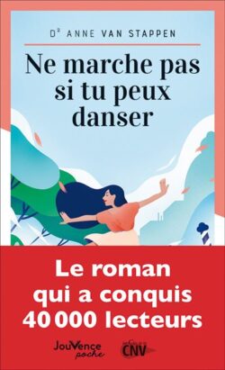 Ne-marche-pas-si-tu-peux-danser